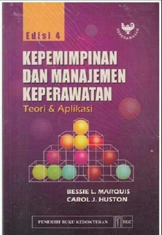 Kepemimpinan dan Manajemen Keperawatan: Teori dan Aplikasi