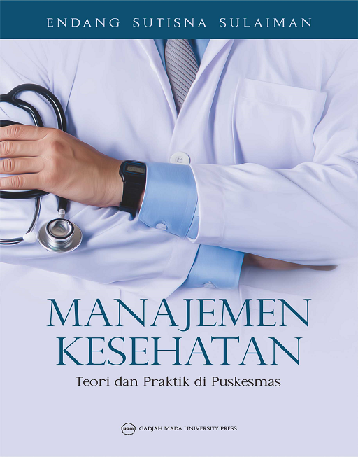 Manajemen kesehatan teori dan praktik di Puskesmas