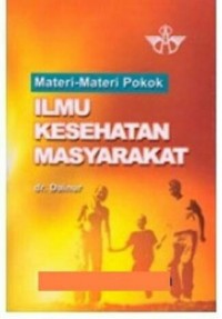 Materi-Materi Pokok Ilmu Kesehatan Masyarakat