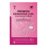Promosi Kesehatan Jiwa : Terapi Kelompok Terapeutik (Buku 2)