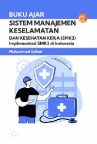 BUKU AJAR SISTEM MANAJEMEN KESELAMATAN DAN KESEHATAN