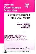 Asuhan keperawatan Maternitas : Diagnosis NANDA-1 hasil NOC, tindakan NIC : sistem reproduksi & kesehatan wanita