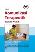 Komunikasi Terapeutik : Teori & Praktik