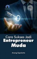 Cara Sukses Jadi Entrepreneur Muda