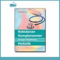 Kebidanan Komplementer Dengan Pendekatan Holistik