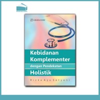 Kebidanan Komplementer Dengan Pendekatan Holistik