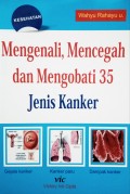 Mengenali, Mencegah dan mengobati 35 jenis Kanker