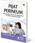 Pijat Perineum : Mengurangi Ruptur Perineum untuk Kalangan Umum, Ibu Hamil, dan Mahasiswa