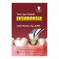 Eksodonsia : teori dan praktek